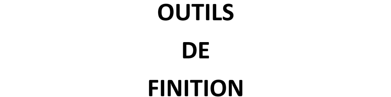 Outils De Finition