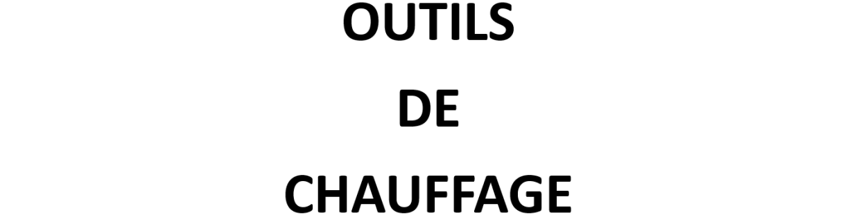 Outils De Chauffage