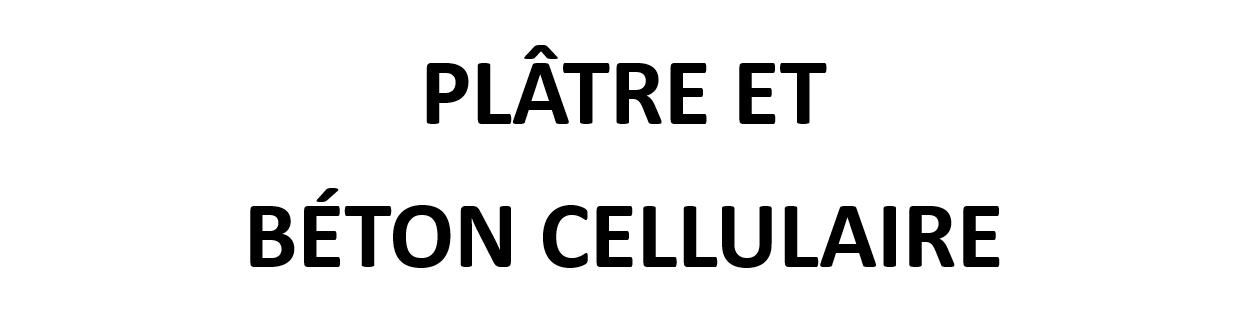 Plâtre Et Béton Cellulaire