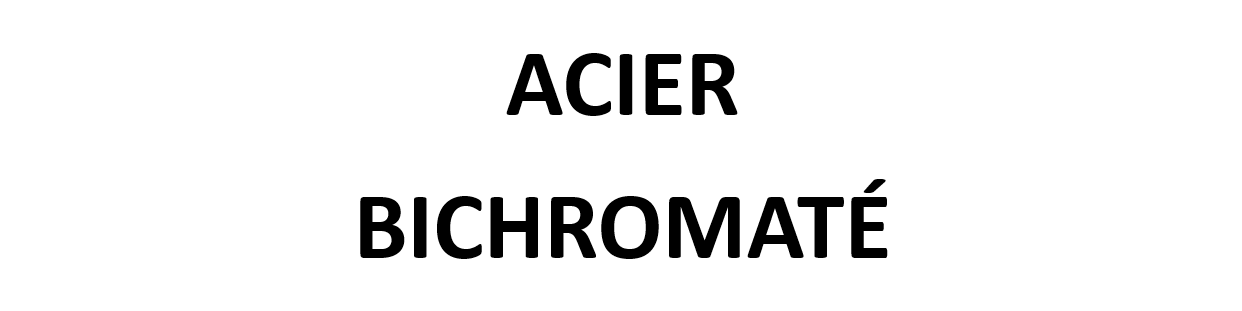 Acier Bichromaté