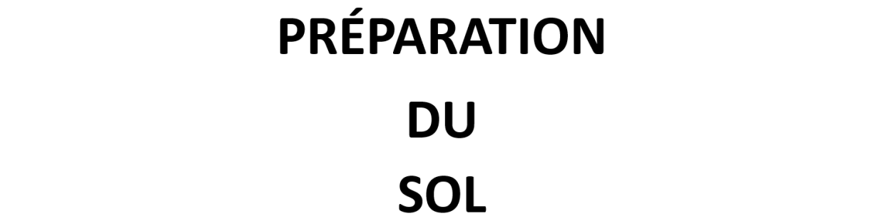 Préparation Du Sol